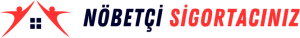 Nöbetçi Sigortacınız