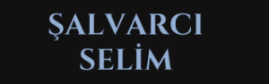 ŞALVARCI SELİM