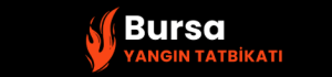 BURSA YANGIN TATBİKATI
